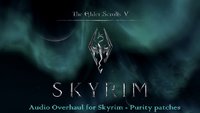 Audio overhaul for Skyrim 2 & Purity patches 00.jpg